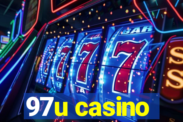 97u casino